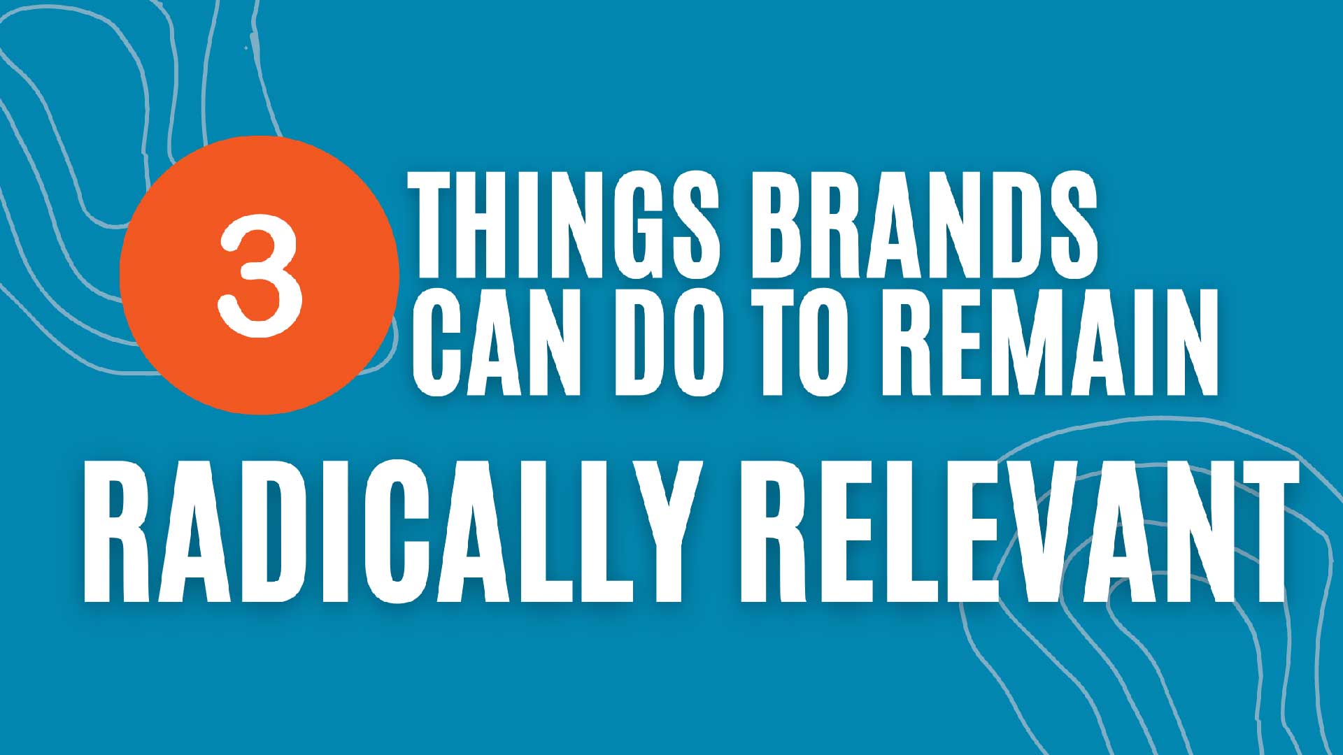 Brand Relevance in Three Steps