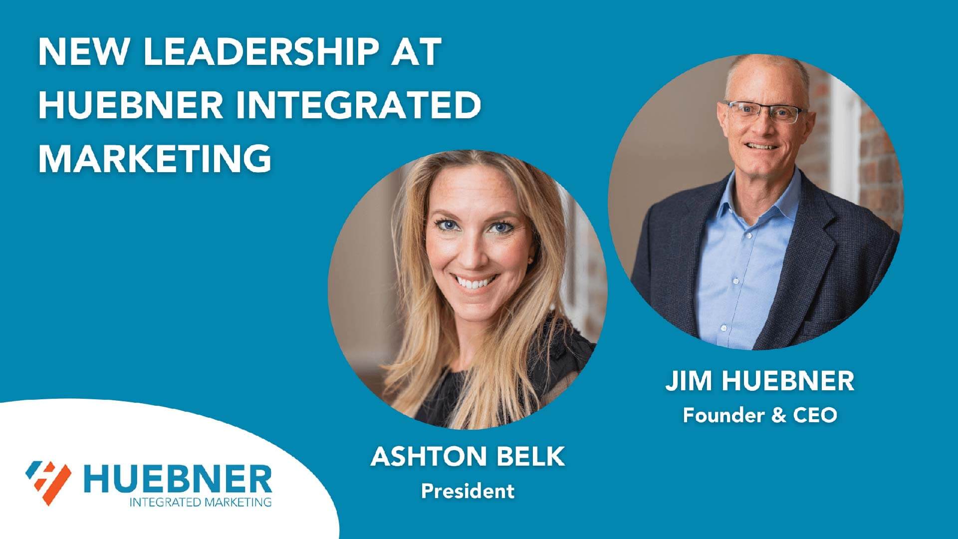 New Leadership at Huebner Integrated Marketing