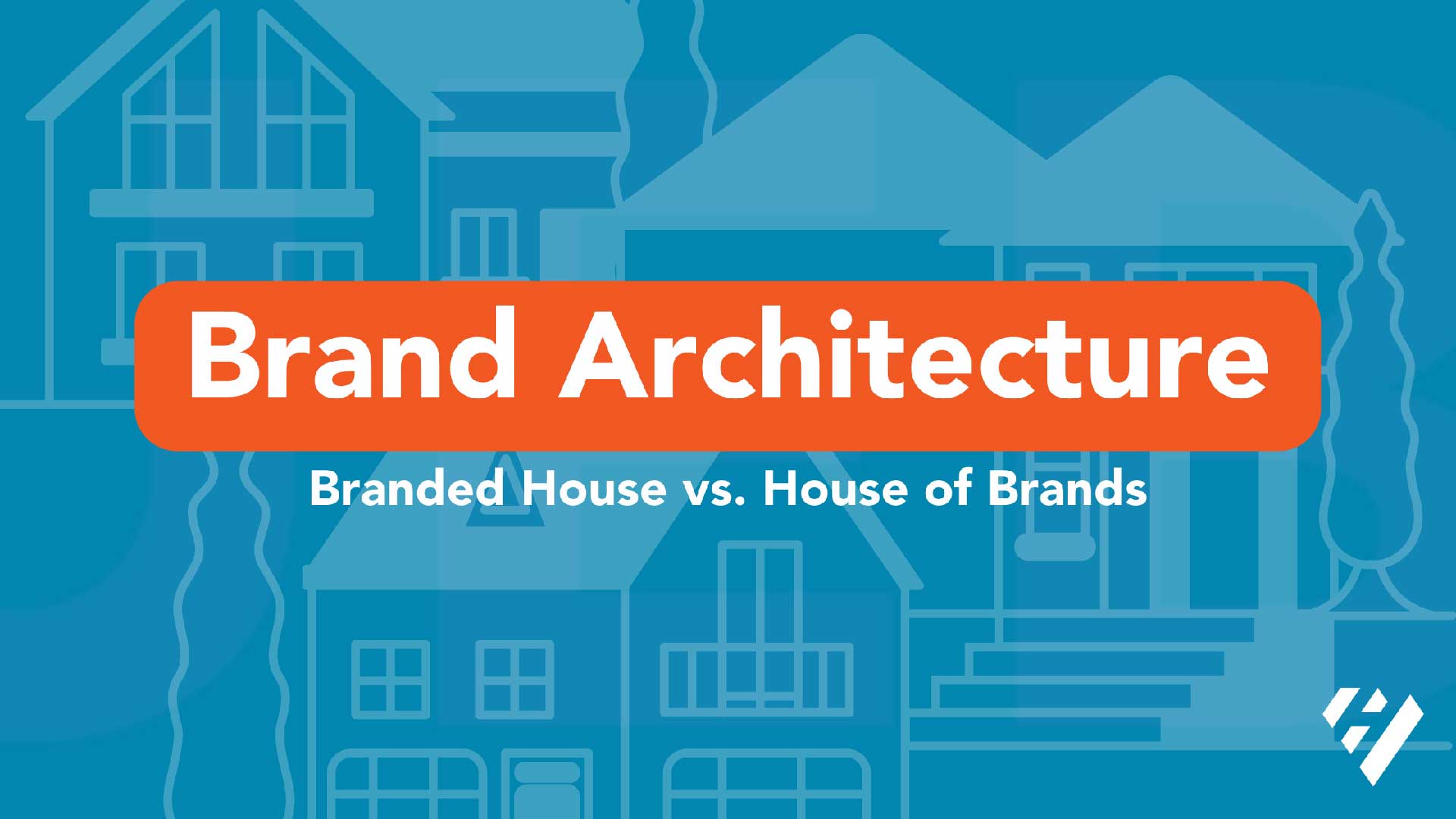 Brand Architecture Foundations: Branded House vs House of Brands