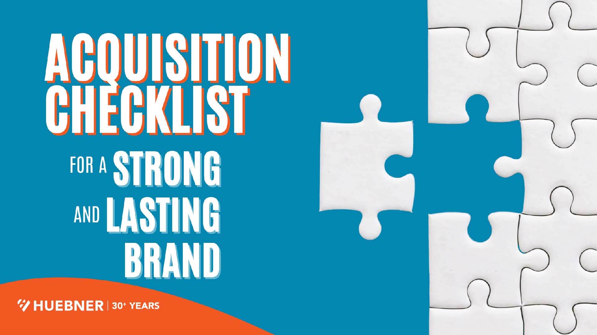 An Acquisition Checklist for A Strong and Lasting Brand