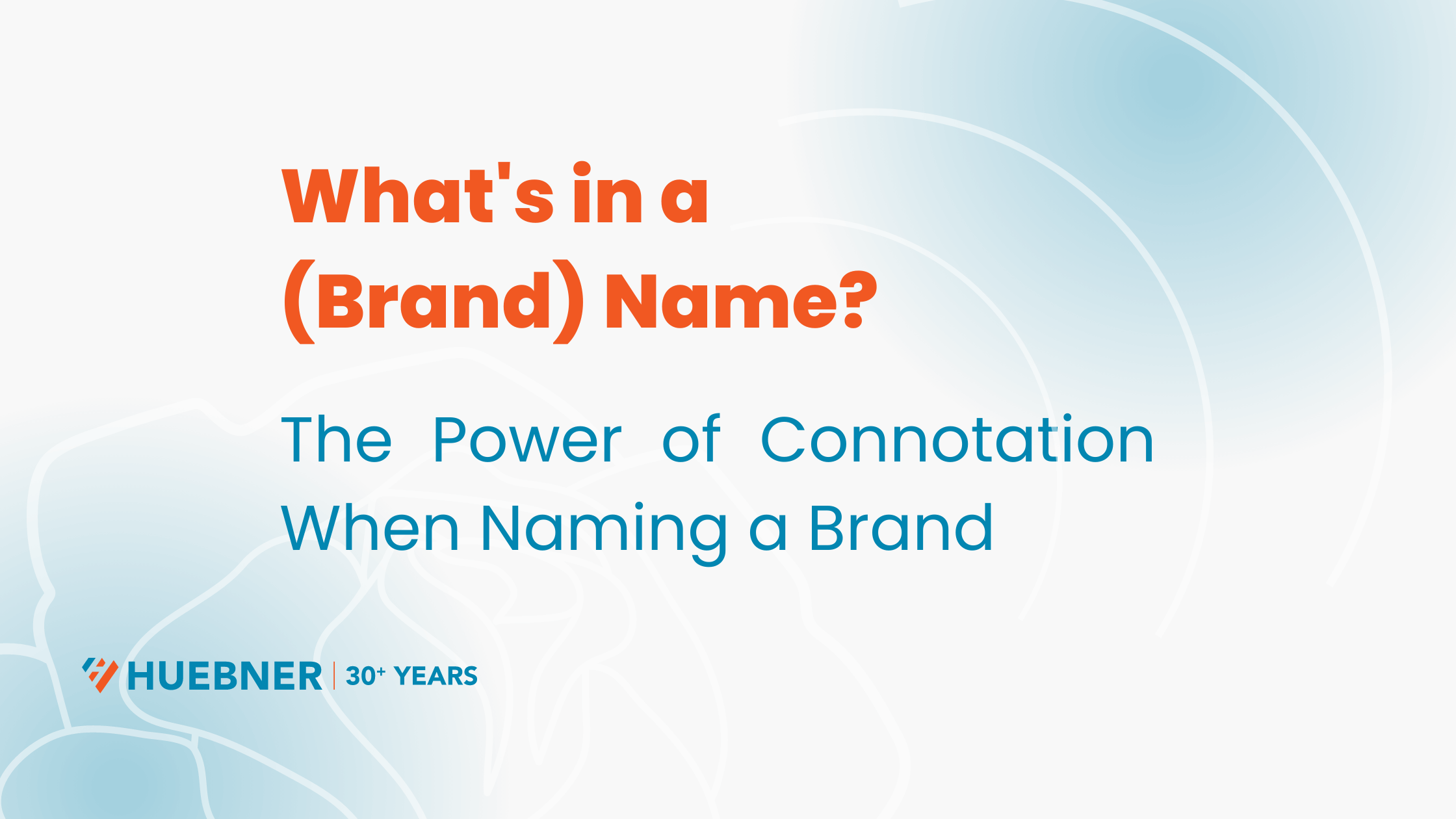 what's in a name? the power of connotation when naming a brand.
