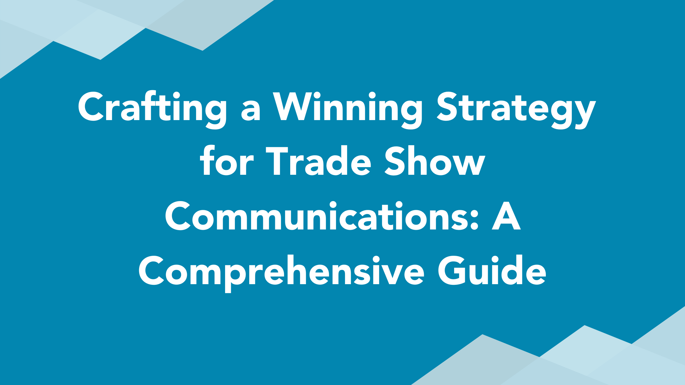 Trade Show Communications Plan How To