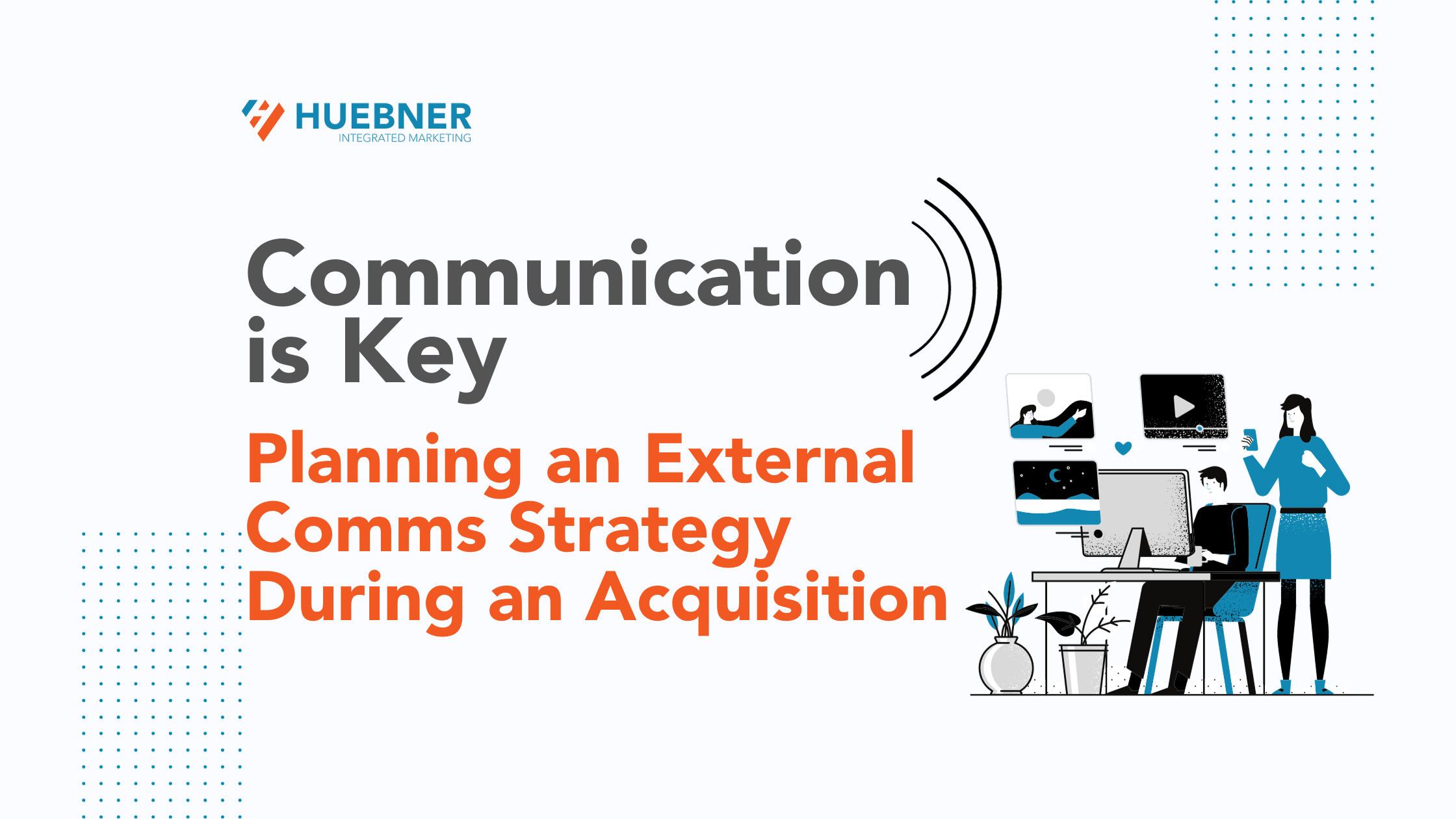 Planning an External Comms Strategy during an Acquisition