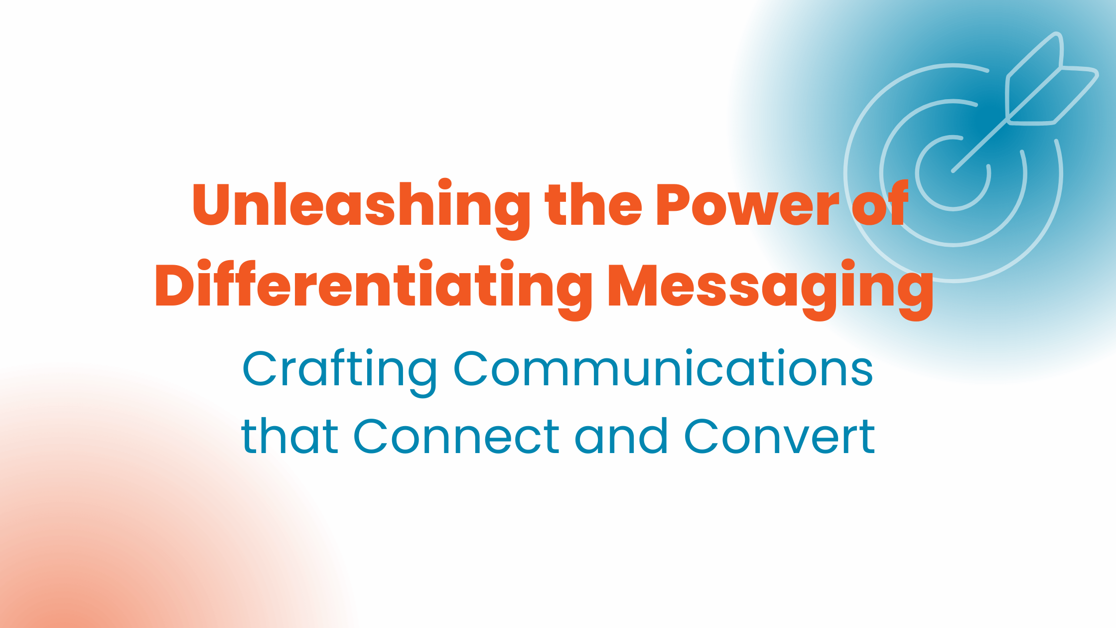Unleashing the Power of Differentiating Messaging