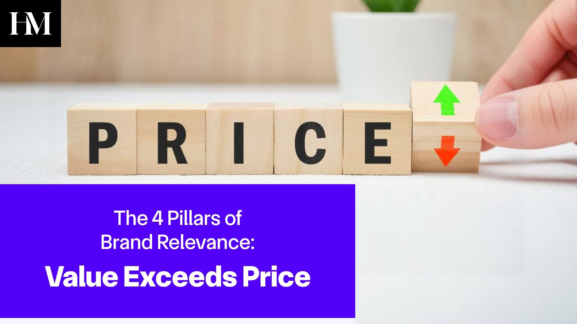 The 4 Pillars of Brand Relevance: Value Exceeds Price